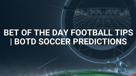 bet of the day football|Bet of the Day Tips & BOTD Predictions .